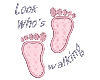 Baby Feet Applique Machine Embroidery Design, "Look Who's Walking" Cute Baby Feet Embroidery Design, 2 Sizes, Instant Download, No: SA531-1