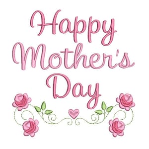 Mother's Day Embroidery Design, Happy Mother's Day, Floral Embroidery, Fill Stitch, Machine Embroidery, 3 Sizes, Instant Download, S557-6