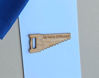 My Dad Is Sawsome!' Wooden Token and Card - Father's day Cards, Handmade Cards, Keepsake Gifts, Birthday Cards, Sentiment Cards