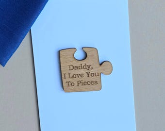 Daddy, I Love You To Pieces Wooden Token and Card - Father's day Cards, Handmade Cards, Keepsake Gifts, Birthday Cards, Sentiment Cards