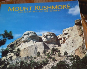 Mount Rushmore: / La storia dietro lo scenario / Lincoln Borglum / KC Publications / Las Vegas / NV / 1977 / Rushmore / Mt Rushmore storia