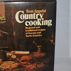 Bon Appetit / Country Cooking / Regional and Traditional Recipes of Europe and North America / Heather Maisner / 1978 / cookbook / recipes