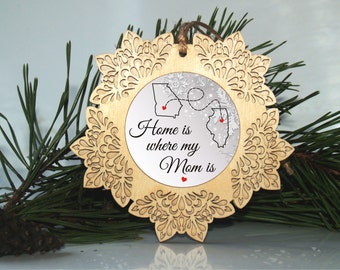 Mom ornament, Home is where my mom is, Long distance mom, Gift for mom, Mother ornament, Mom gift, Christmas for mom, Christmas mother gift