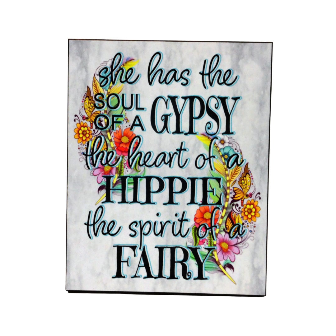 Soul Of A Gypsy Heart Of A Hippie Spirit Of A Fairy Sign 8x10 Etsy