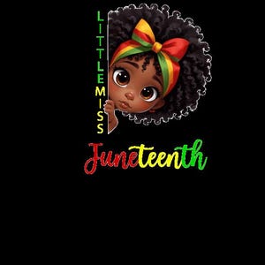 May include: A digital illustration of a young Black girl with curly hair peeking around a corner. She is wearing a red, yellow, and green headband with a bow. The text "Little Miss Juneteenth" is written vertically on the left side of the image.