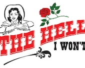 The Hell I Won't instant download for vinyl transfer or sublimation png  pdf