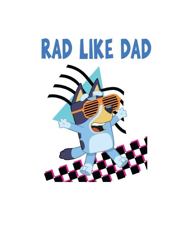 Rad Like Dad Blue Dog DTF Heat Transfer