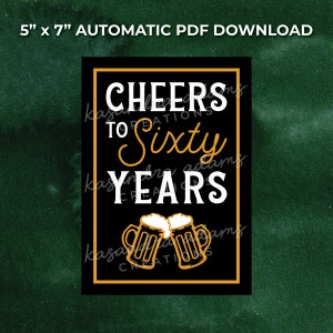 Cheers to Sixty Years Centerpiece Sign  - 5"x7" Automatic Download PDF