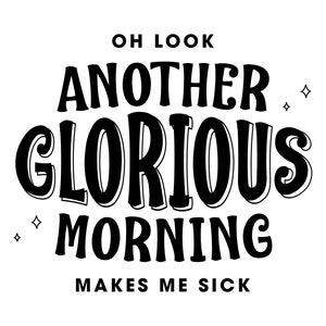 Another Glorious Morning - Makes Me Sick