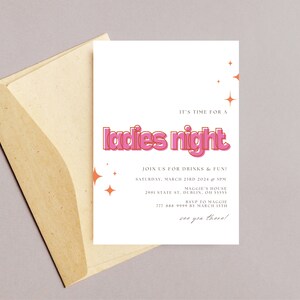Peut inclure: Une invitation rose et blanche avec le texte "It's time for a ladies night" dans une police de caract&egrave;res r&eacute;tro. L'invitation est pour une f&ecirc;te le samedi 23 mars 2024 &agrave; 17h00 &agrave; Maggie's House, 2991 State St., Dublin, OH 55555. RSVP &agrave; Maggie avant le 15 mars au 777-888-9099.
