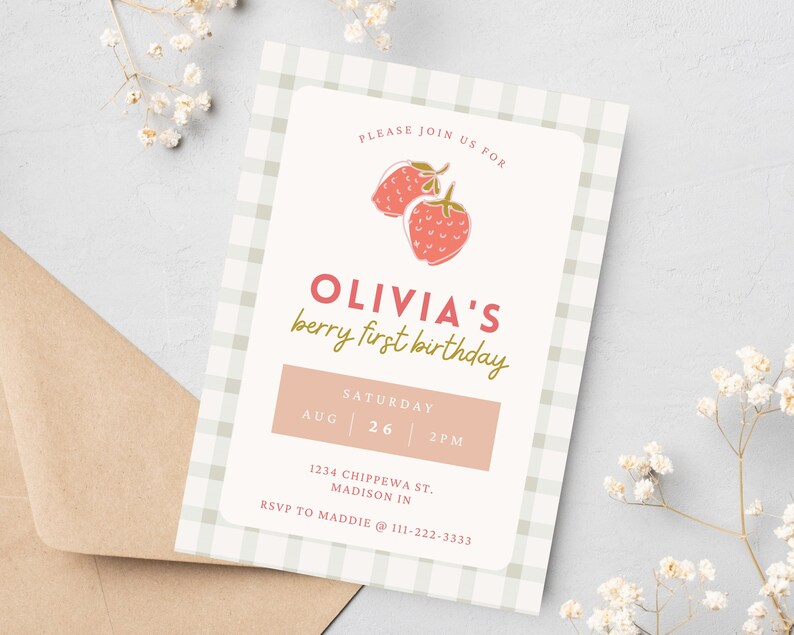 May include: A light pink and white invitation with a gingham border. The invitation reads "Olivia's berry first birthday" with the date August 26 and time 2 PM. Two red strawberries are at the top.