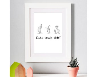 Cant Touch This Cactus Print Instant Digital Download for Fun Home Printable Stationary Living Room Decor Stylish Gift