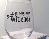 Drink Up Witches | Funny Halloween Decal | DIY Halloween | Funny Wine Glass Decal |  Beer Glass Decal | Halloween Party | DECAL ONLY