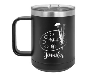 Artist Life Painter Personalized 15 oz Insulated Coffee Mug, Teacher Gifts