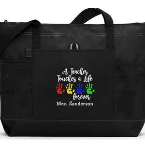 A Teacher Touches a Life Forever Personalized Tote Zippered Embroidered tote Bag, Gift for Teacher, Teacher Appreciation image 1