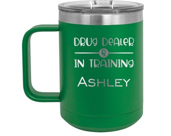 Drug Dealer in Training Personalized 15 oz Insulated Coffee Mug