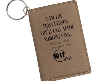 911 Dispatcher I Am The First Person You'll Call Personalized Engraved Keychain ID Wallet, Gift for 911 Operator, First Responder