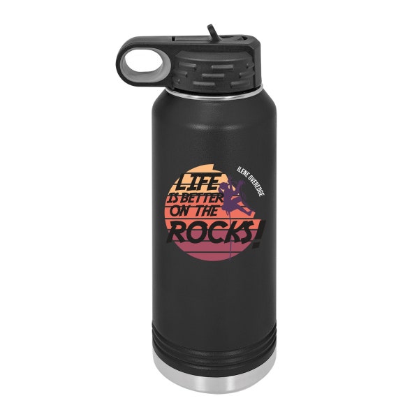 Personalized Life is Better On The Rocks - Rock Climbing - 32 oz Water Bottle