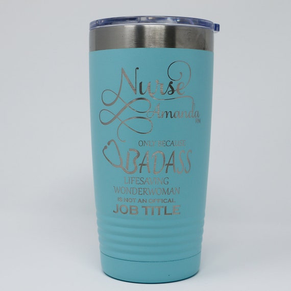 LPN Nurse Badass RN LVN Engraved Insulated Stainless Steel 20 oz Tumbler
