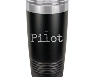 Auto Pilot Personalized Engraved Insulated Stainless Steel 20 oz Tumbler