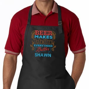 Personalized Men's Apron, Beer Makes Everything Better, Custom Bbq Apron image 1