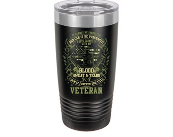 Veteran Series Blood Sweat and Tears Powder Coated Insulated 20 oz Tumbler
