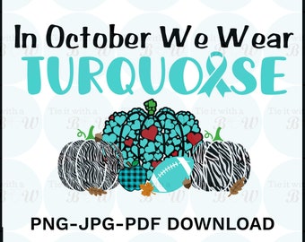 In October We Wear Turquoise / Dysautonomia Awareness Month fall themed Sublimation PNG PDF Jpg SVG digital Download