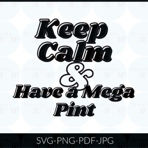 Blijf kalm en heb een Mega Pint/JD Johnny Depp SVG png PDF jpg digitale download