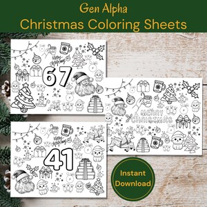 May include: Christmas coloring sheets with festive illustrations. The sheets feature holiday-themed drawings, including Santa Claus, Christmas trees, gifts, and ornaments. The text "Gen Alpha Christmas Coloring Sheets" is at the top, and the numbers 67 and 41 are displayed.