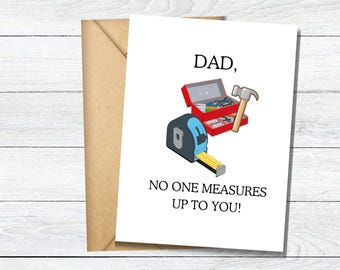 Funny Father's Day Card, Dad Birthday Card, No One Measures Up To You Card, Handyman Theme, Joke, Pun, Unique Greeting Card, Card For Dad