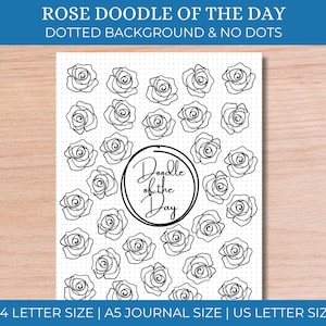 Könnte beinhalten: Eine weiße Seite mit einem Rosenkritzelmuster und dem Text "ROSE DOODLE OF THE DAY" und "DOTTED BACKGROUND & NO DOTS". Die Seite enthält auch den Text "Doodle of the Day" in einem Kreis. Der untere Teil der Seite enthält den Text "A4 LETTER SIZE | A5 JOURNAL SIZE | US LETTER SIZE".