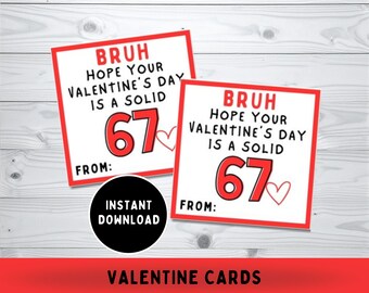Bruh 67 Valentinstagskarten, DRUCKBAR, 6-7 lustige Klassenzimmer-Valentinsgrüße, Slang-Valentinstagskarte, Gen Z Alpha, Tween-Valentinsgrüße, Valentinsbörse