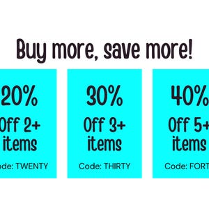 May include: Image with text: "Buy more, save more!" with three blue rectangles. Each rectangle displays a discount: 20% off 2+ items, 30% off 3+ items, and 40% off 5+ items. Each has a corresponding code: TWENTY, THIRTY, and FORTY.