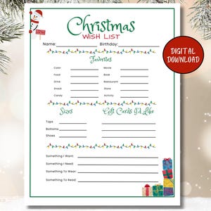 May include: A printable Christmas wish list with a green border, featuring sections for name, favorites, sizes, and gift cards. The words "Christmas Wish List" are in green script. A snowman graphic and the words "Digital Download" are also present.
