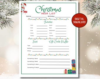 May include: A printable Christmas wish list with a green border, featuring sections for name, favorites, sizes, and gift cards. The words "Christmas Wish List" are in green script. A snowman graphic and the words "Digital Download" are also present.