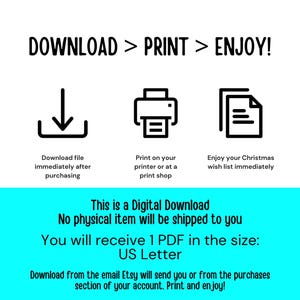 May include: A digital download graphic with the text "DOWNLOAD > PRINT > ENJOY!". Instructions include downloading, printing, and enjoying a Christmas wish list. The download is a US Letter PDF.