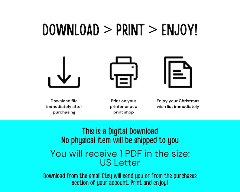 May include: A digital download graphic with the text "DOWNLOAD > PRINT > ENJOY!". Instructions include downloading, printing, and enjoying a Christmas wish list. The download is a US Letter PDF.