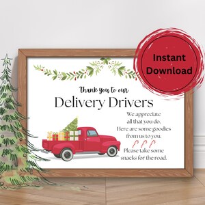 May include: A printable sign with a red truck and a Christmas tree design. The sign says "Thank you to our Delivery Drivers. We appreciate all that you do. Here are some goodies from us to you. Please take some snacks for the road."