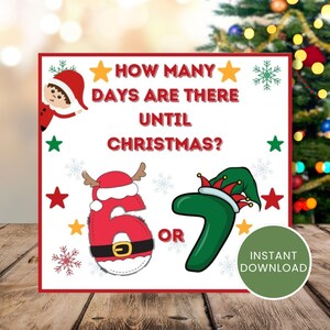 Può includere: Un'immagine stampabile a tema natalizio con il testo "HOW MANY DAYS ARE THERE UNTIL CHRISTMAS?" e i numeri 6 e 7. I numeri sono decorati come Babbo Natale e un elfo. Include stelle, fiocchi di neve e un cerchio verde con "INSTANT DOWNLOAD".