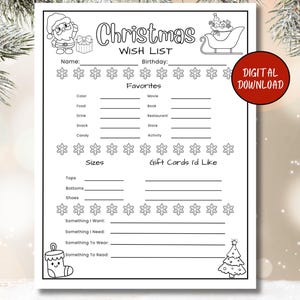 May include: A black and white Christmas wish list printable with Santa Claus, a sleigh, and a Christmas tree illustration. The wish list includes sections for favorites, sizes, and gift cards.