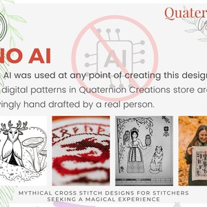 May include: A promotional image for Quaternion Creations, featuring the text "NO AI" and examples of cross-stitch designs. The designs include a deer, a dragon, a woman with owls and a fox, and a finished piece held by a person. The text reads "Mythical Cross Stitch Designs".