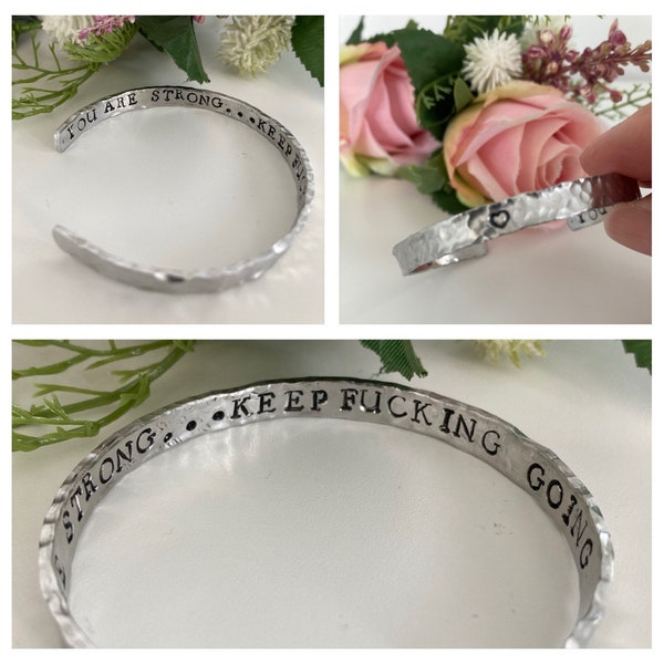 Beat cancer gift, You are strong keep fucking going gift, Inspirational gift, Uplifting gift, Break up gift, Divorce gift, Aluminium bangle