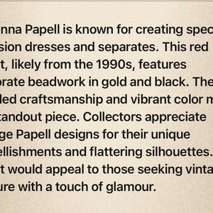 May include: Text from Adrianna Papell about a red jacket from the 1990s with gold and black beadwork. The text describes the jacket's craftsmanship, color, and appeal to vintage couture enthusiasts.