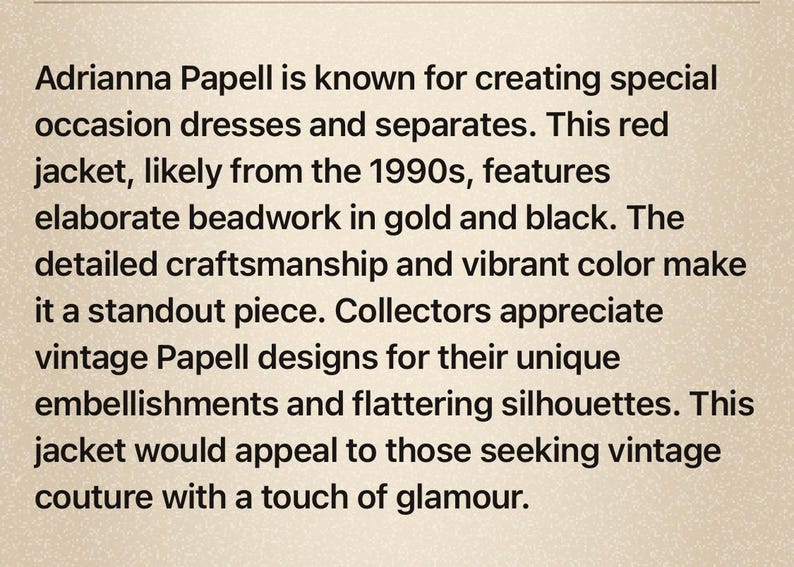 May include: Text from Adrianna Papell about a red jacket from the 1990s with gold and black beadwork. The text describes the jacket's craftsmanship, color, and appeal to vintage couture enthusiasts.