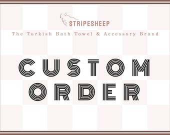 CUSTOM ORDER