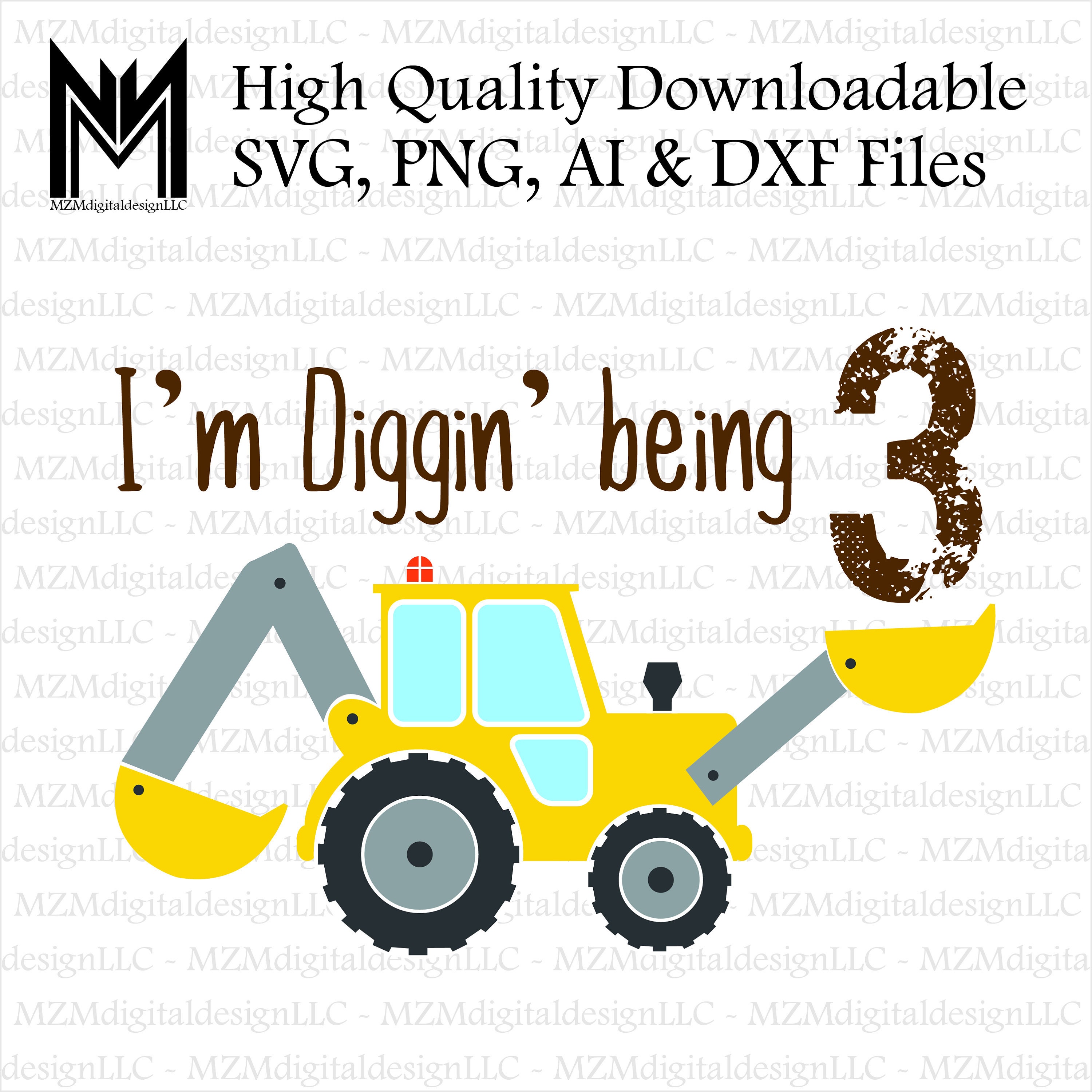 Download I M Diggin Being 3 Excavator Svg Png Ai And Dxf Etsy
