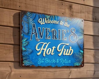 Personalized Metal Sign Custom Hot Tub Plaque Backyard Patio Outdoor Deck Decor Housewarming Gift