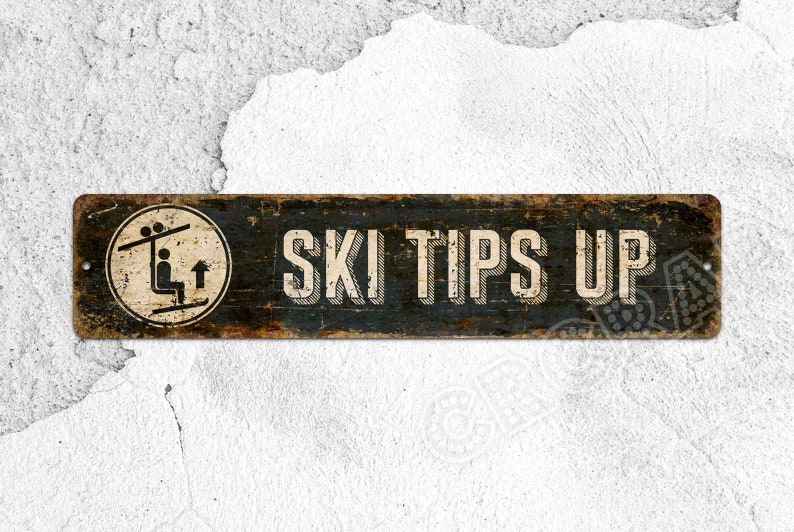 Ski Trail Sign Ski Tips Up Ski Gifts Warning Sign Ski Sign Ski Resort Outdoor Sign Metal Sign image 1