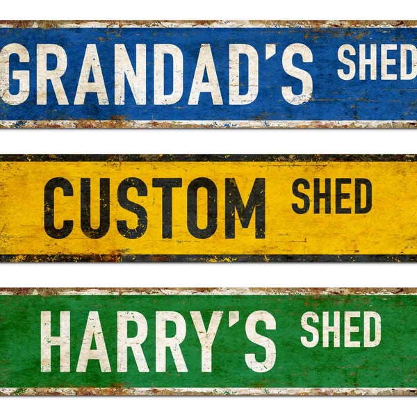 Custom Vintage Rusty Street Metal Shed Sign