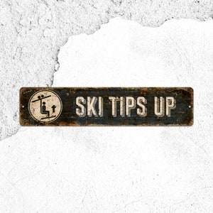 Ski Trail Sign Ski Tips Up Ski Gifts Warning Sign Ski Sign Ski Resort Outdoor Sign Metal Sign Ski Tips Up (Black)